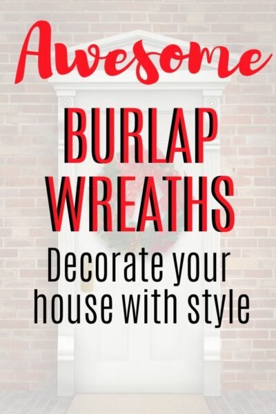 Awesome Burlap Wreaths for Your Front Door